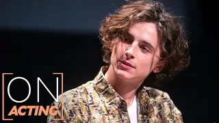 Timothée Chalamet on Acting, Dealing with Fame, and the Future of Film | On Acting