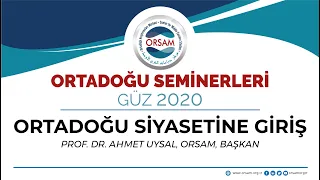 Ortadoğu Siyasetine Giriş | Ortadoğu Seminerleri Güz 2020