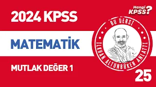 25) KPSS Matematik Mutlak Değer -1 İlkhan Altunbüken #kpssmatematik #2023kpss