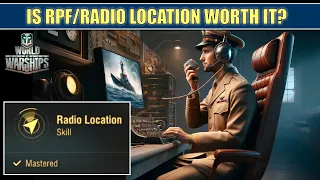 Is RPF/Radio Location worth it? #worldofwarships