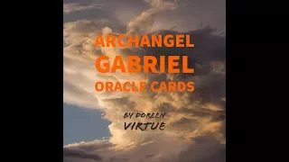 Angel Cards: Archangel Gabriel Deck by Doreen Virtue-my favorite Archangel!