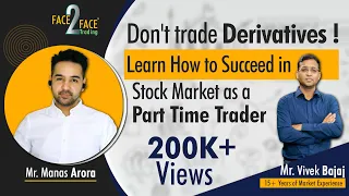 How to Succeed in Stock Market as a Part Time Trader #Face2Face with Manas Arora