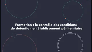 Formation OIP (3/3) Le contrôle des conditions de détention en établissement pénitentiaire