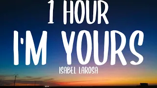 Isabel LaRosa - i'm yours [1 HOUR] (Sped Up/Lyrics) "You're So Pretty It Hurts Baby I'm Yours"