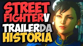 STREET FIGHTER V | NOVO TRAILER da HISTÓRIA! legendado pt-BR