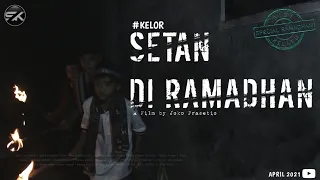 SETAN DI RAMADHAN - Film Pendek Horor Komedi | KELOR | SISI KELABU