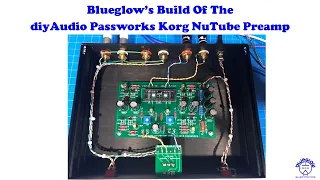 diyAudio Passworks Korg NuTube Preamp Kit Build Tips & Hints