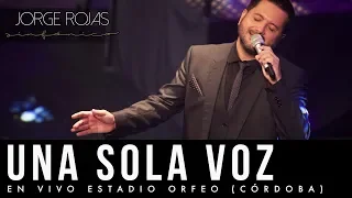 Jorge Rojas - Una Sola Voz | En Vivo Estadio Orfeo Córdoba