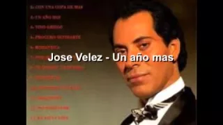 Jose Velez - Un año mas