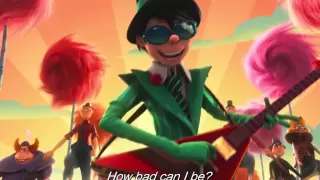 Dr. Seus' The Lorax "How bad can I be?" ~OFFICIAL VIDEO HD~ With lyrics