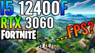 i5 12400F + RTX 3060 12GB - FPS Fortnite Chapter 5 S2