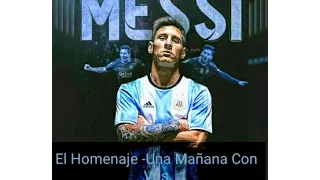 Lionel Messi 2017 (El Homenaje)