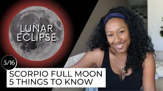 Full Moon May 16th! 5 Things to Know 🔮✨