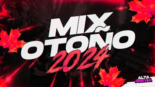 🍁MIX OTOÑO 2024😎 LO MAS ESCUCHADO 4 | ABRIL | ALTA PREVIA