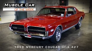 Muscle Car Of The Week Video #59:  1968 Mercury Cougar GT-E 427