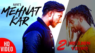 Aafat - MEHNAT KAR  ft. BBoy Wolverine | Dir. - J | The Motivational Anthem (Official Music Video)