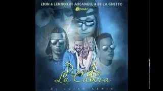 Pierdo La Cabeza (Official Remix 2) - Zion y Lennox Ft Arcangel y De La Ghetto