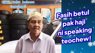 Pak Haji Fasih Cakap Cina Teochew, Brader Cina Ni Pun Terkejut!