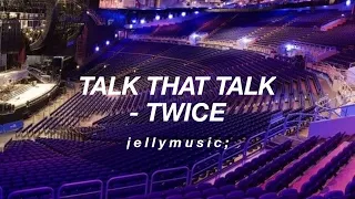 TWICE (트와이스) - TALK THAT TALK | BUT IN EMPTY ARENA | AUDIO CONCERT | USE HEADPHONES 🎧