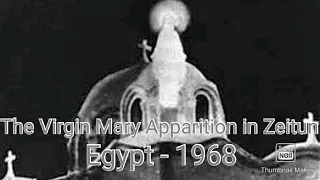 The Virgin Mary's Apparition in Zeitun 1968 | Apparitions of Mary
