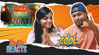 YUVAN Mashup 2K18 REACTION | Stanley & Sathya | Straight From Our Hearts | MUMBAI TAMIL COUPLE