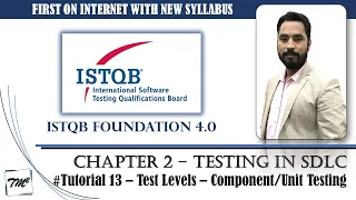 ISTQB FOUNDATION 4.0 | Tutorial 13 | 2.2.1 Test Levels & Test Types | Component Testing | CTFL