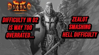 Diablo 2 Resurrected - Zealot's Life in Hell is Easy