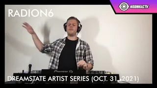 Radion6 for the Dreamstate Artist Series (Oct. 31, 2021)