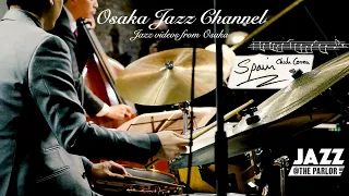 Spain - Osaka Jazz Channel - Jazz @ the Parlor 2021.4.22