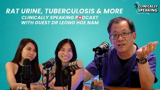 Clinically Speaking | Infectious Diseases with Dr Leong Hoe Nam