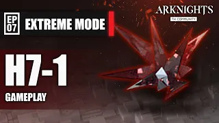 [Arknights CN] H7-1 - Extreme Mode