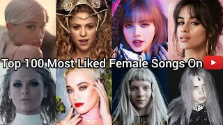 Top 100 Most Liked Songs By Female Artist On YouTube (Lead Only)