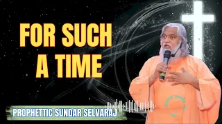 For Such A Time - Sadhu Sundar Selvaraj Ministries