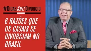 6 RAZÕES DO DIVÓRCIO NO BRASIL - Pr Josué Gonçalves #DicasAntiDivórcio