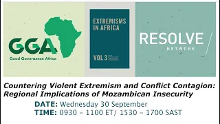 Countering Violent Extremism and Conflict Contagion: Regional Implications of Mozambican Insecurity