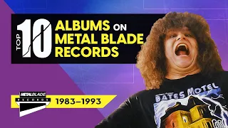 Top 10 Albums on Metal Blade Records (1983–1993)