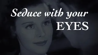 SEDUCE WITH YOUR EYES: A Lesson in Hypnosis & Eye Contact | The Means of Seduction