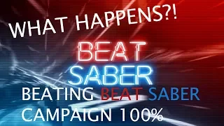 Completing Beat Saber Campaign 100% | WHAT HAPPENS?!