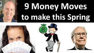 9 Money Moves you should make this Spring.  Retirement Planning Lessons learned