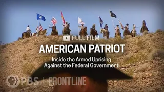 American Patriot: Inside the Armed Uprising Against the Federal Government (documentary) | FRONTLINE