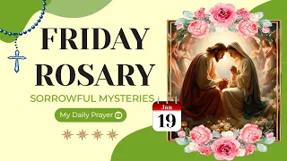 TODAY HOLY ROSARY: SORROWFUL MYSTERIES, ROSARY FRIDAY🌹JANUARY 19, 2024 🌹  NEW YEAR PRAYER 2024