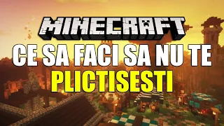 Ce sa faci sa NU te PLICTISESTI de MINECRAFT!