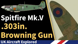 Spitfire Mk V – The Browning Gun