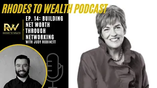 Ep 14: Building Your Net Worth Through Networking - Judy Robinett
