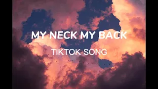 MY NECK MY BACK(tiktok song)