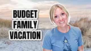 Budget Vacation for a Family of SIX!