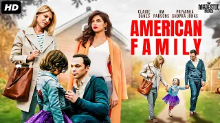 AMERICAN FAMILY - Full Hollywood Movie | English Movie | Jim Parsons, Priyanka Chopra | Free Movie