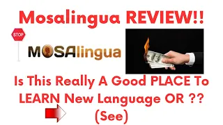 Mosalingua review-Is This Language Learning PLATFORM Really WORTH It AT ALL Or ?See(Do not Use Yet )