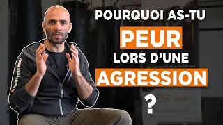 Pourquoi as-tu peur lors d'une agression ?