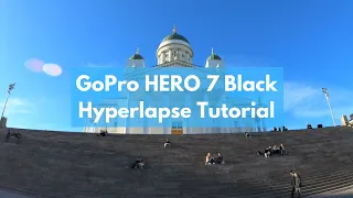 GoPro HERO 7 Black // Hyperlapse (TimeWarp) TUTORIAL